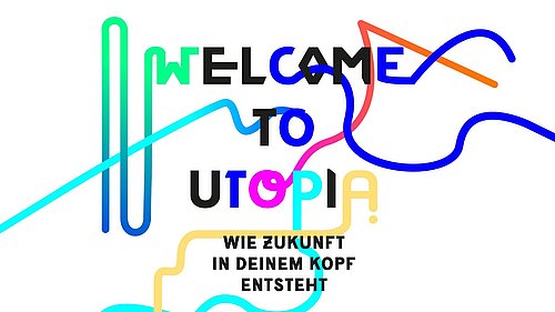 Welcome to Utopia - Für das Leben von Morgen lernen, Werkraum Schöpflin